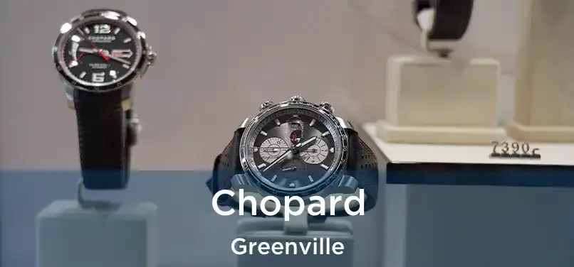 Chopard Greenville