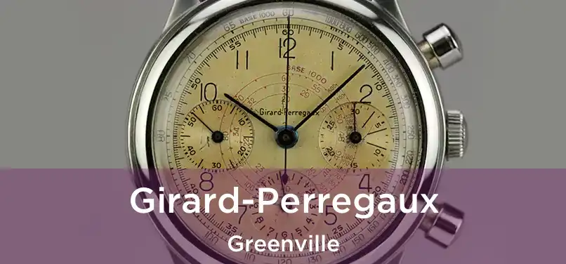 Girard-Perregaux Greenville