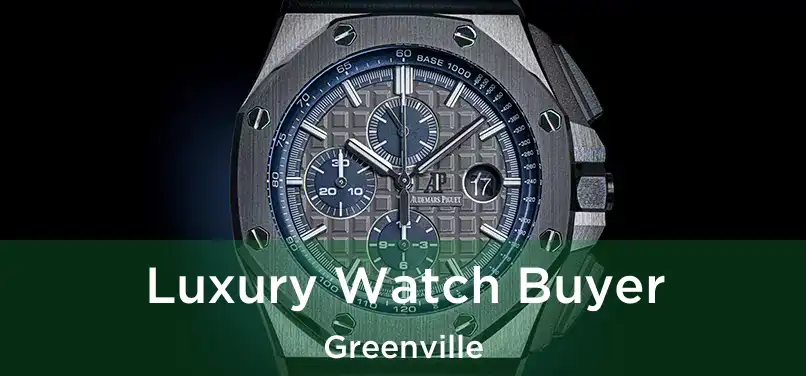 Luxury Watch Buyer Greenville