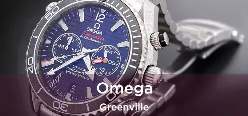 Omega Greenville