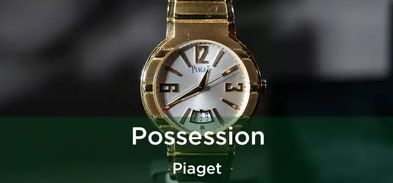 Possession Piaget