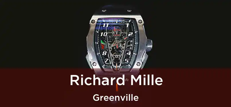 Richard Mille Greenville