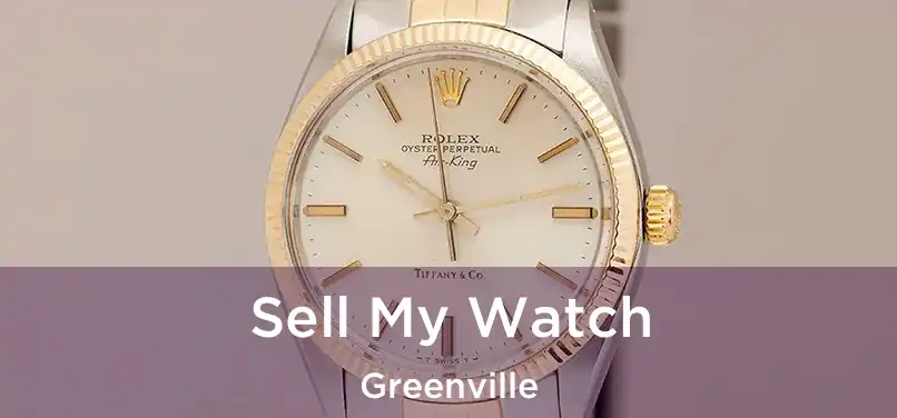 Sell My Watch Greenville